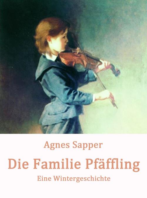 Cover of the book Die Familie Pfäffling by Agnes Sapper, Books on Demand