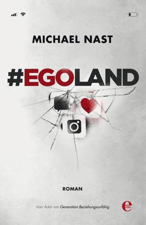 Cover of the book #EGOLAND by Michael Nast, Edel Books - Ein Verlag der Edel Germany GmbH