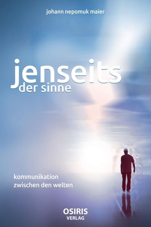 Cover of the book Jenseits der Sinne by Johann Nepomuk Maier, OSIRIS
