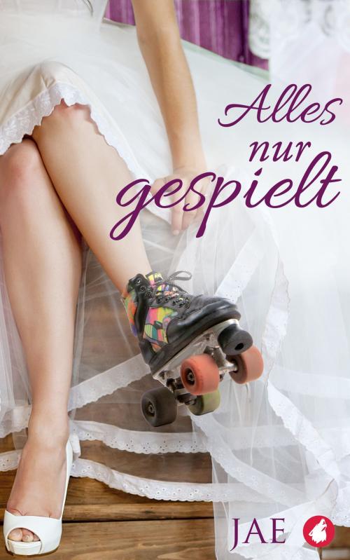 Cover of the book Alles nur gespielt by Jae, Ylva Verlag e.Kfr.