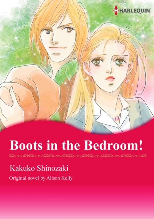 Cover of the book BOOTS IN THE BEDROOM ! by KAKUKO SHINOZAKI, Harlequin / SB Creative Corp.