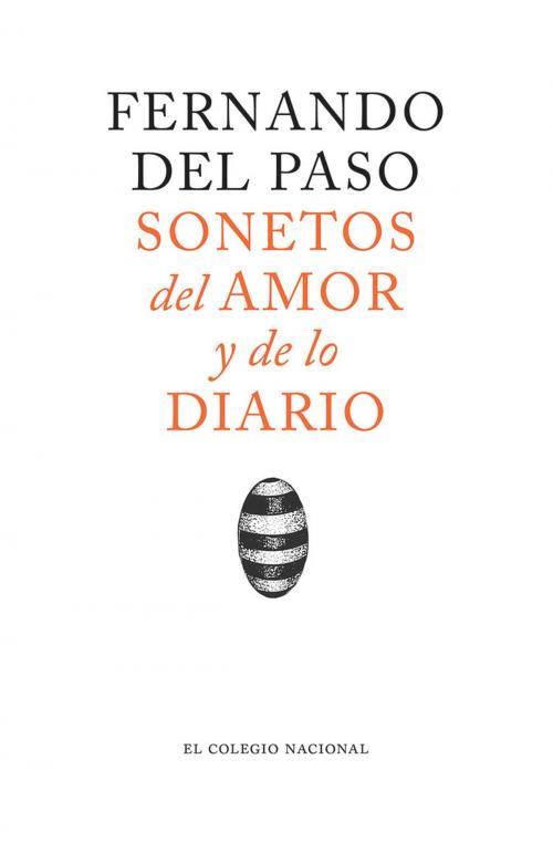 Cover of the book Sonetos del amor y de lo diario by Fernando del Paso, El Colegio Nacional