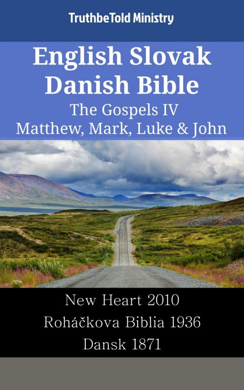 Cover of the book English Slovak Danish Bible - The Gospels IV - Matthew, Mark, Luke & John by TruthBeTold Ministry, TruthBeTold Ministry