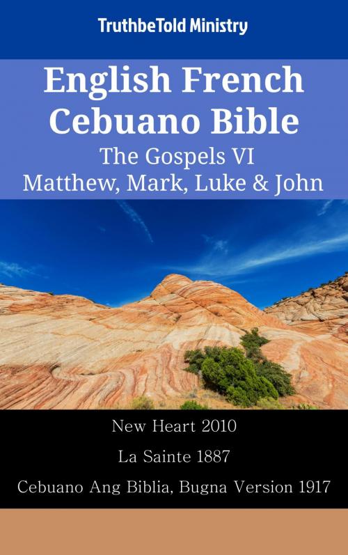 Cover of the book English French Cebuano Bible - The Gospels VI - Matthew, Mark, Luke & John by TruthBeTold Ministry, TruthBeTold Ministry