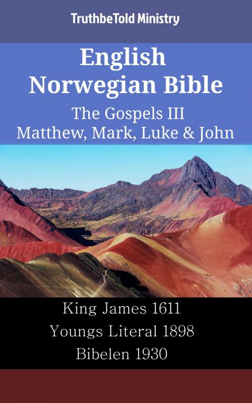 Cover of the book English Norwegian Bible - The Gospels III - Matthew, Mark, Luke & John by TruthBeTold Ministry, TruthBeTold Ministry