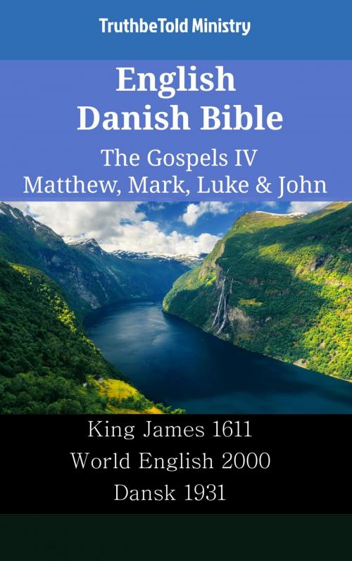 Cover of the book English Danish Bible - The Gospels IV - Matthew, Mark, Luke & John by TruthBeTold Ministry, TruthBeTold Ministry