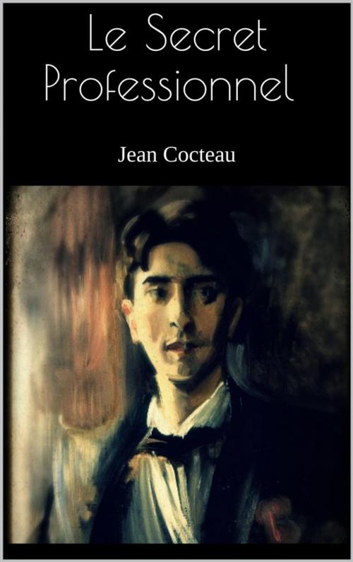 Cover of the book Le Secret Professionnel by Jean Cocteau, Skyline