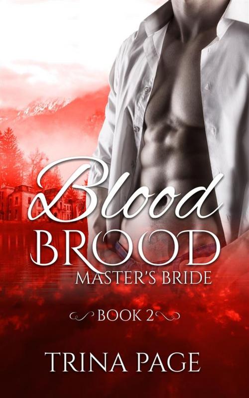 Cover of the book Master's Bride: Blood Brood Book 2 (Vampire Romance) by Trina Page, Trina Page