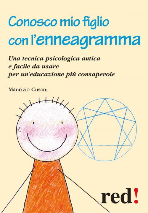 Cover of the book Conosco mio figlio con l'enneagramma by Maurizio Cusani, Red!