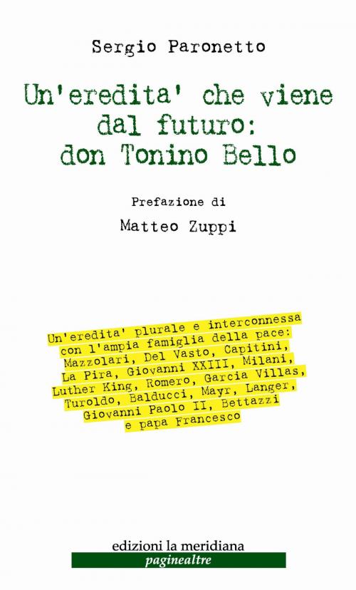Cover of the book Un'eredità che viene dal futuro: don Tonino Bello by Sergio Paronetto, edizioni la meridiana