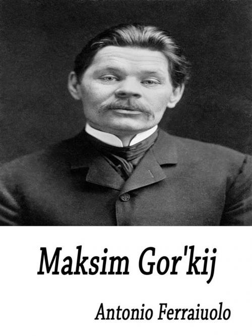 Cover of the book Maksim Gor'kij by Antonio Ferraiuolo, Passerino
