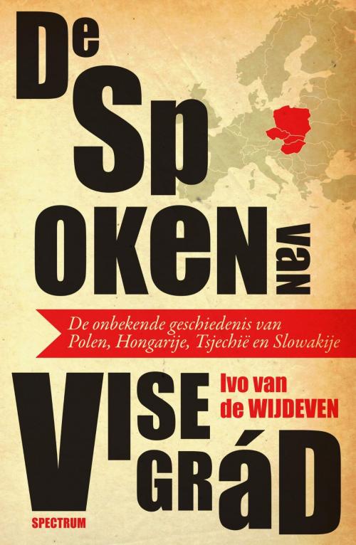 Cover of the book De spoken van Visegrád by Ivo van de Wijdeven, Uitgeverij Unieboek | Het Spectrum