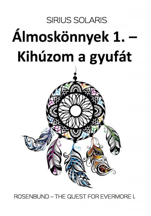 Cover of the book ÁLMOSKÖNNYEK 1. by SZALÓK ZSOLT, Publio Kiadó
