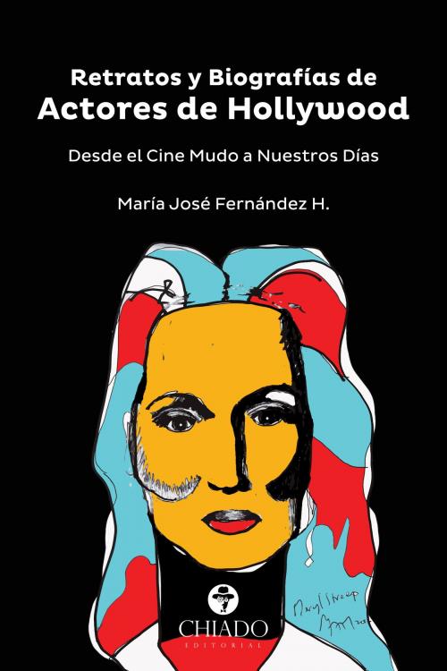 Cover of the book Retratos y Biografías de Actores de Hollywood by María José Fernández H., Chiado Editorial