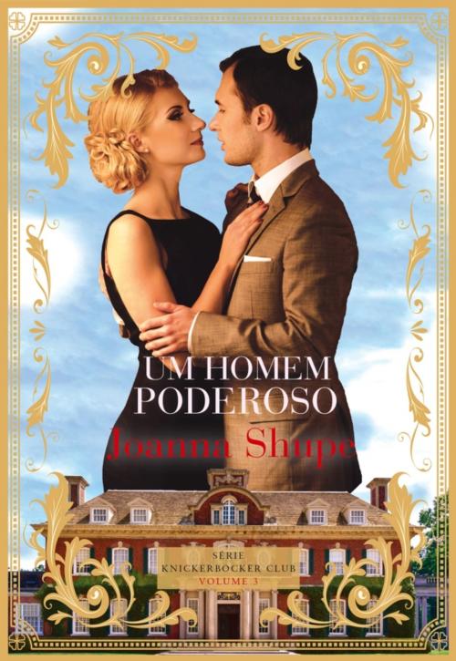 Cover of the book Um Homem Poderoso by Joanna Schupe, QUINTA ESSÊNCIA