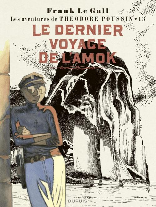 Cover of the book Théodore Poussin - tome 13 - Le dernier voyage de l'Amok by Le Gall, Dupuis