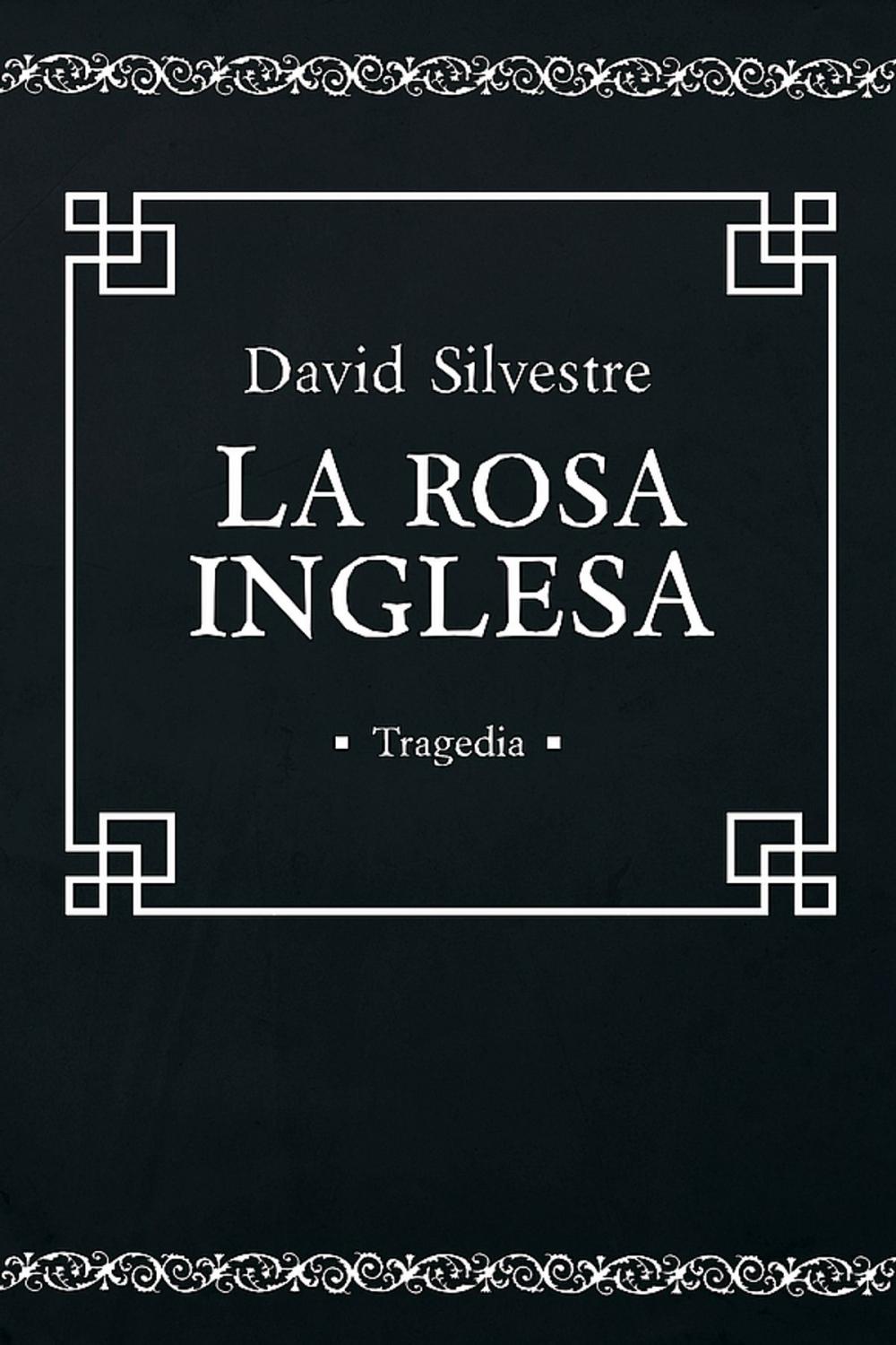 Big bigCover of La Rosa Inglesa (Tragedia Española)