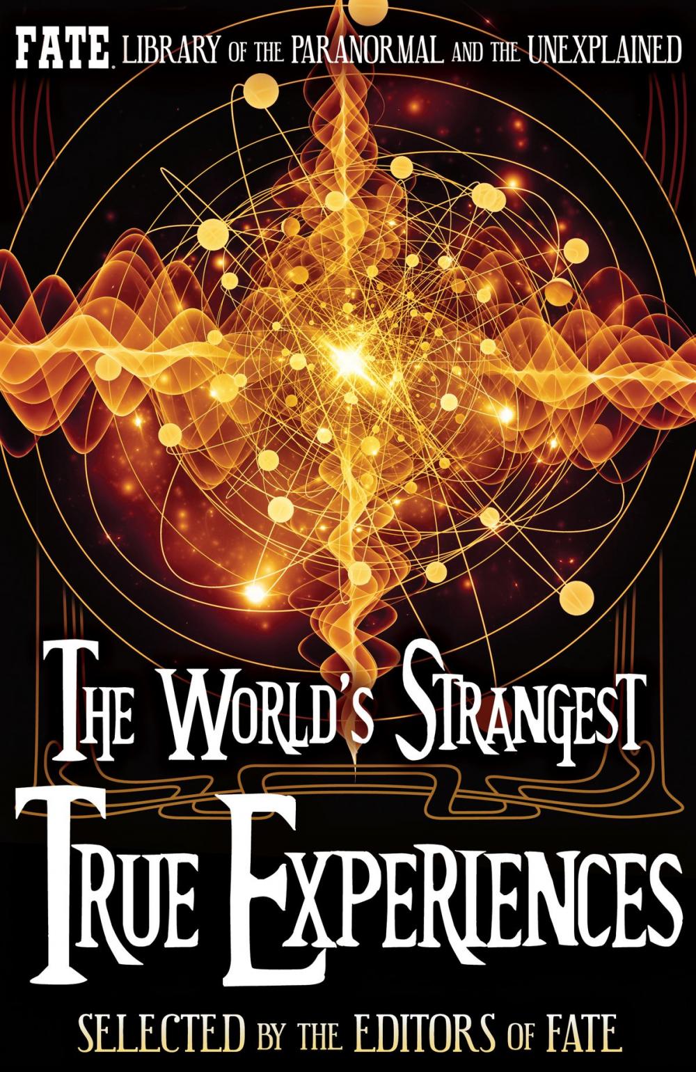 Big bigCover of The World's Strangest True Experiences