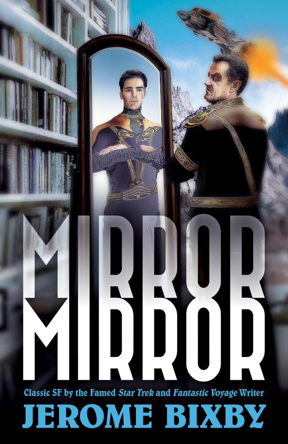 Big bigCover of Mirror, Mirror: Classic SF Stories by the Star Trek and Fantastic Voyage Author