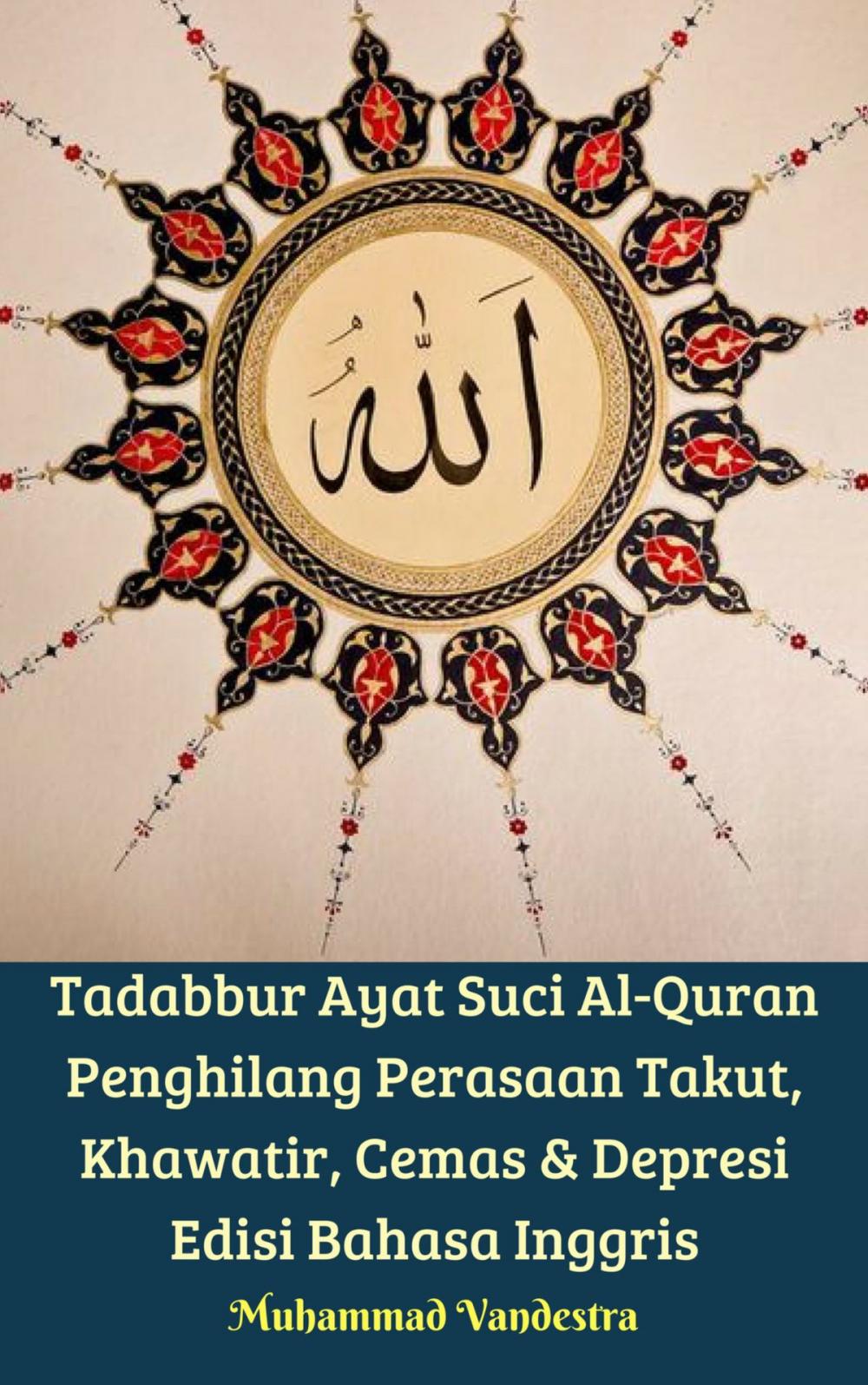 Big bigCover of Tadabbur Ayat Suci Al-Quran Penghilang Perasaan Takut, Khawatir, Cemas & Depresi Edisi Bahasa Inggris