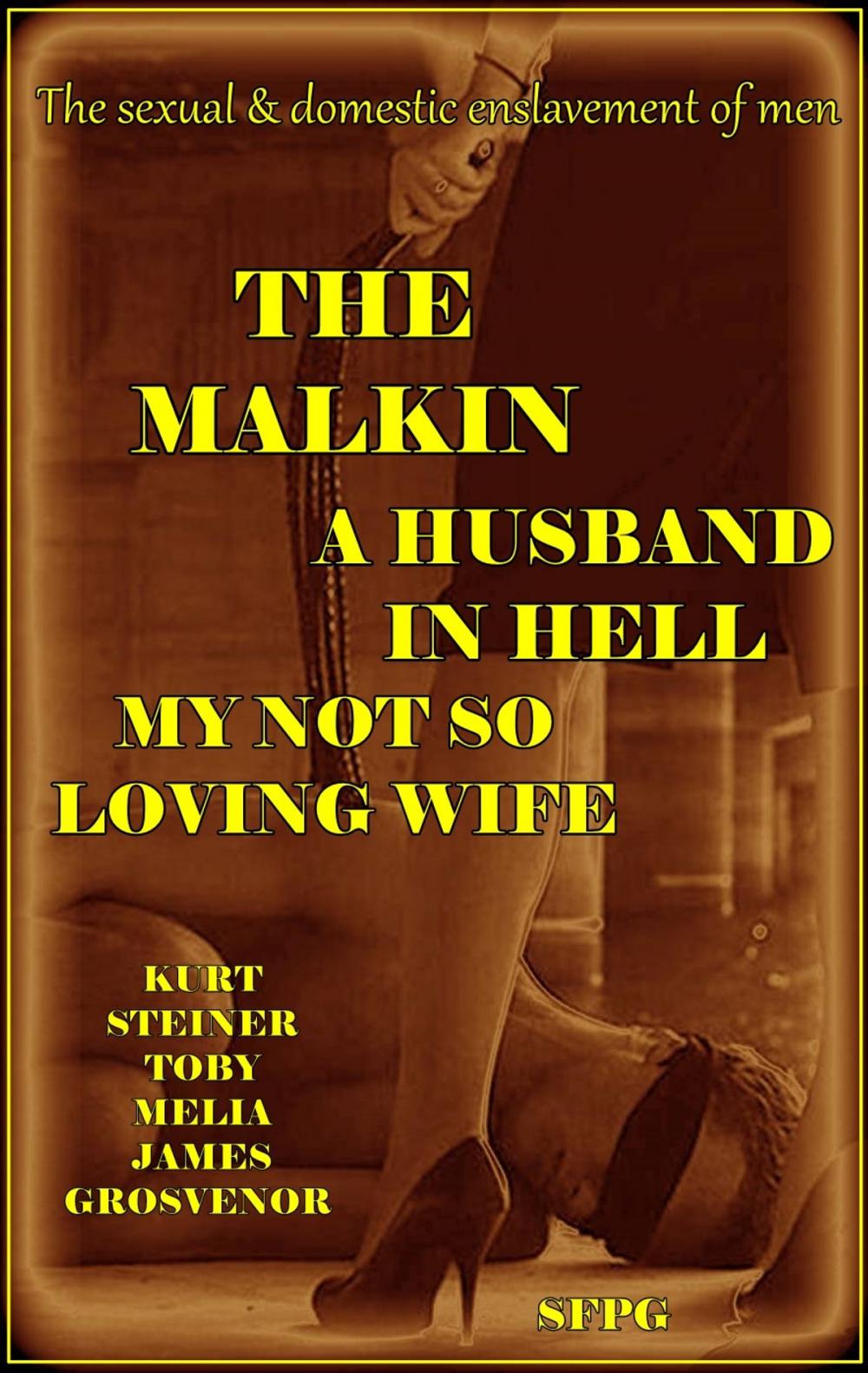 Big bigCover of The Malkin - A Husband in Hell - My Not So Loving Wife