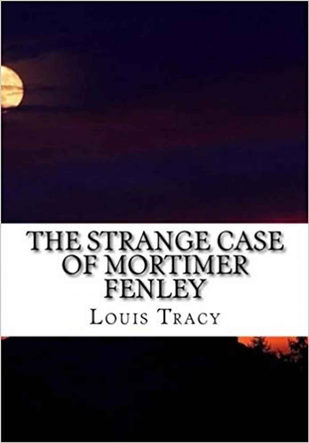 Big bigCover of The Strange Case of Mortimer Fenley