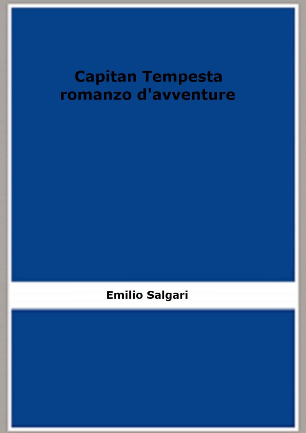 Big bigCover of Capitan Tempesta: romanzo d'avventure