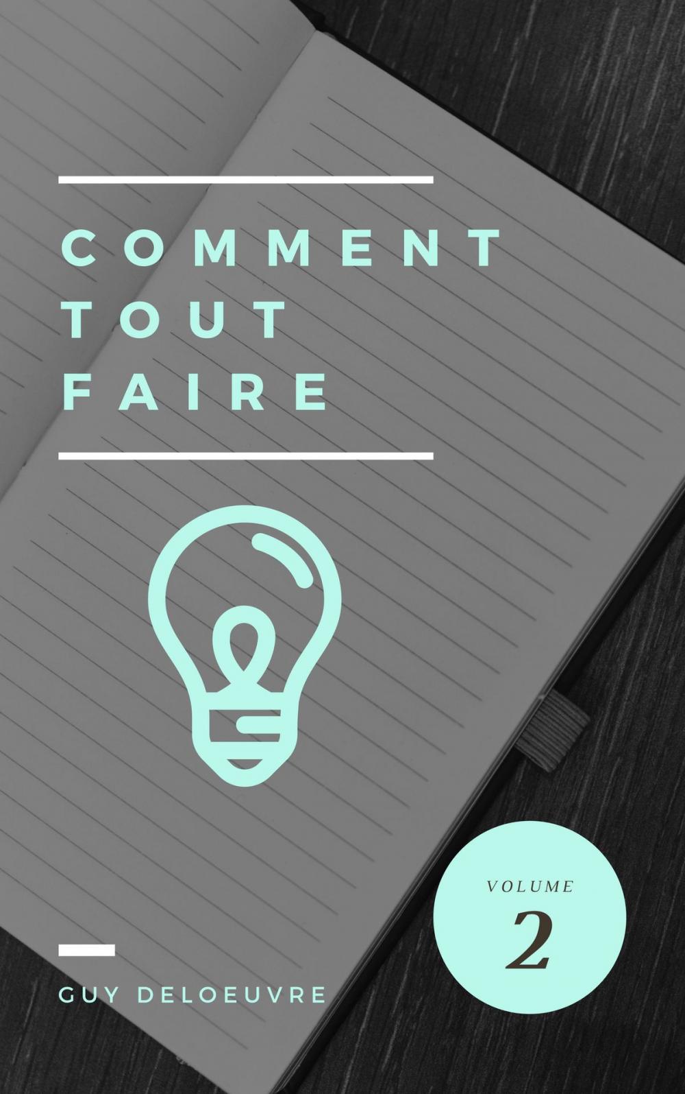 Big bigCover of Comment tout faire Volume II