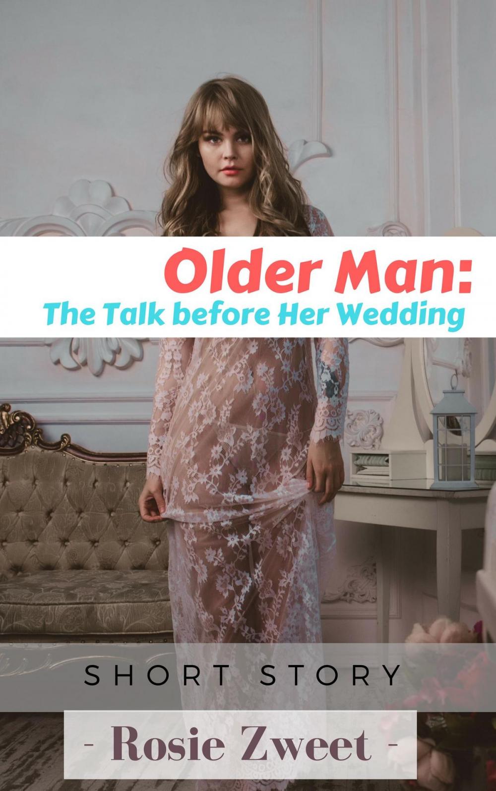 Big bigCover of Older Man: The Talk before Her Wedding