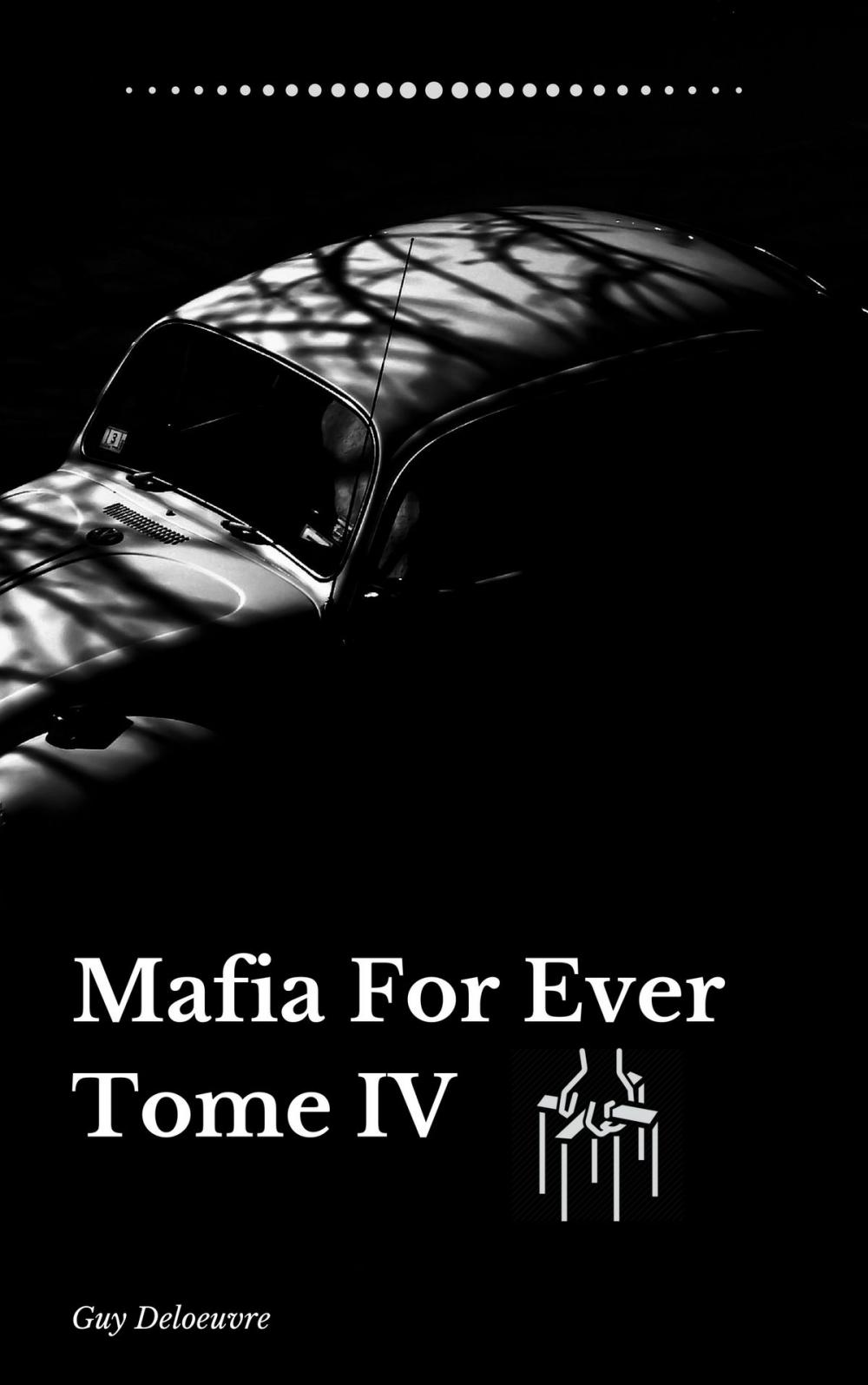 Big bigCover of Mafia For Ever Tome IV