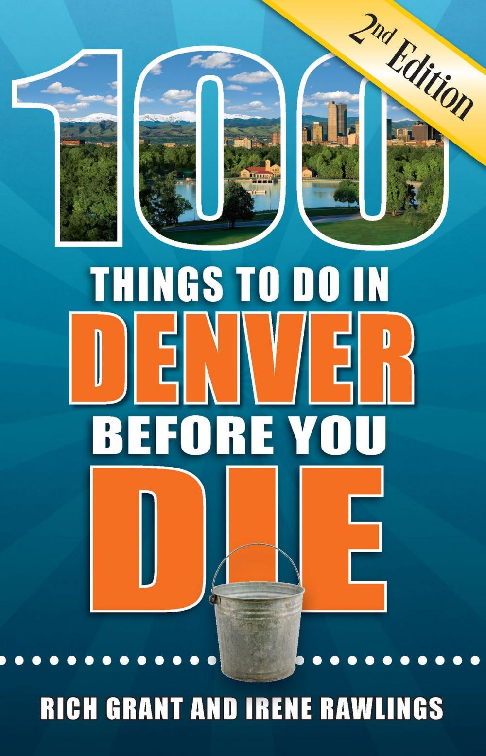 Big bigCover of 100 Things to Do in Denver Before You Die, Second Edition