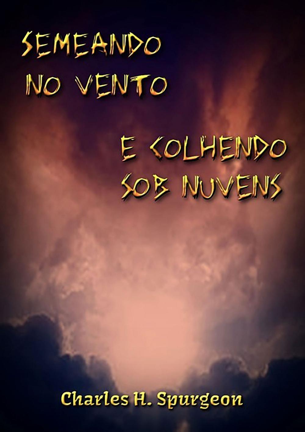 Big bigCover of Semeando No Vento E Colhendo Sob Nuvens