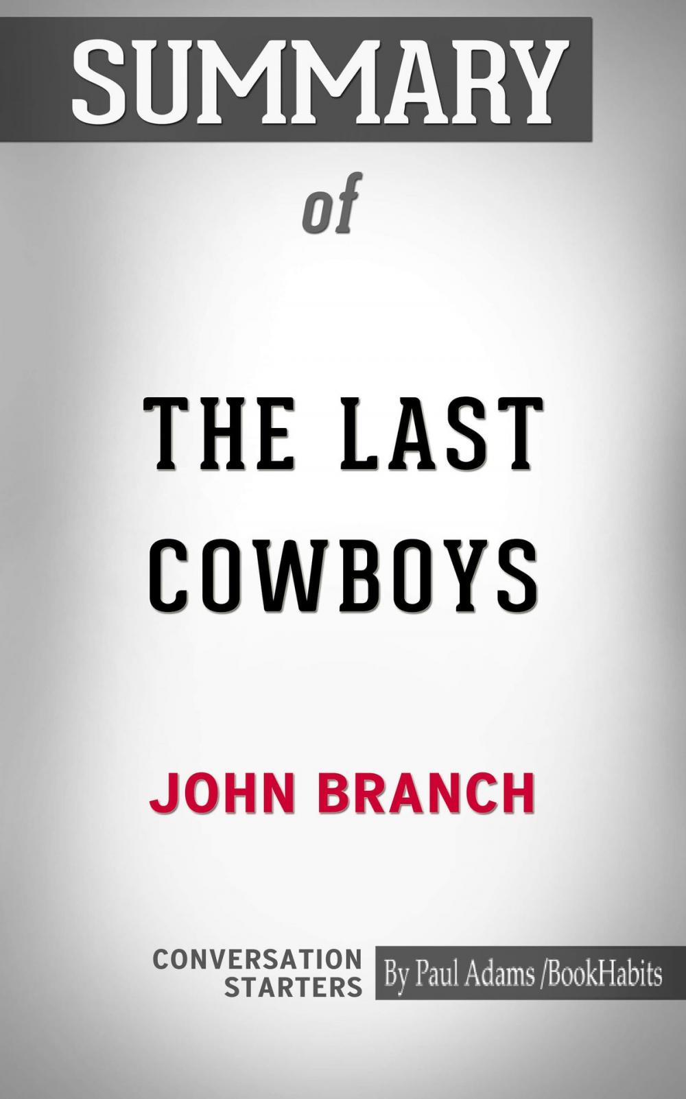 Big bigCover of Summary of The Last Cowboys: A Pioneer Family in the New West