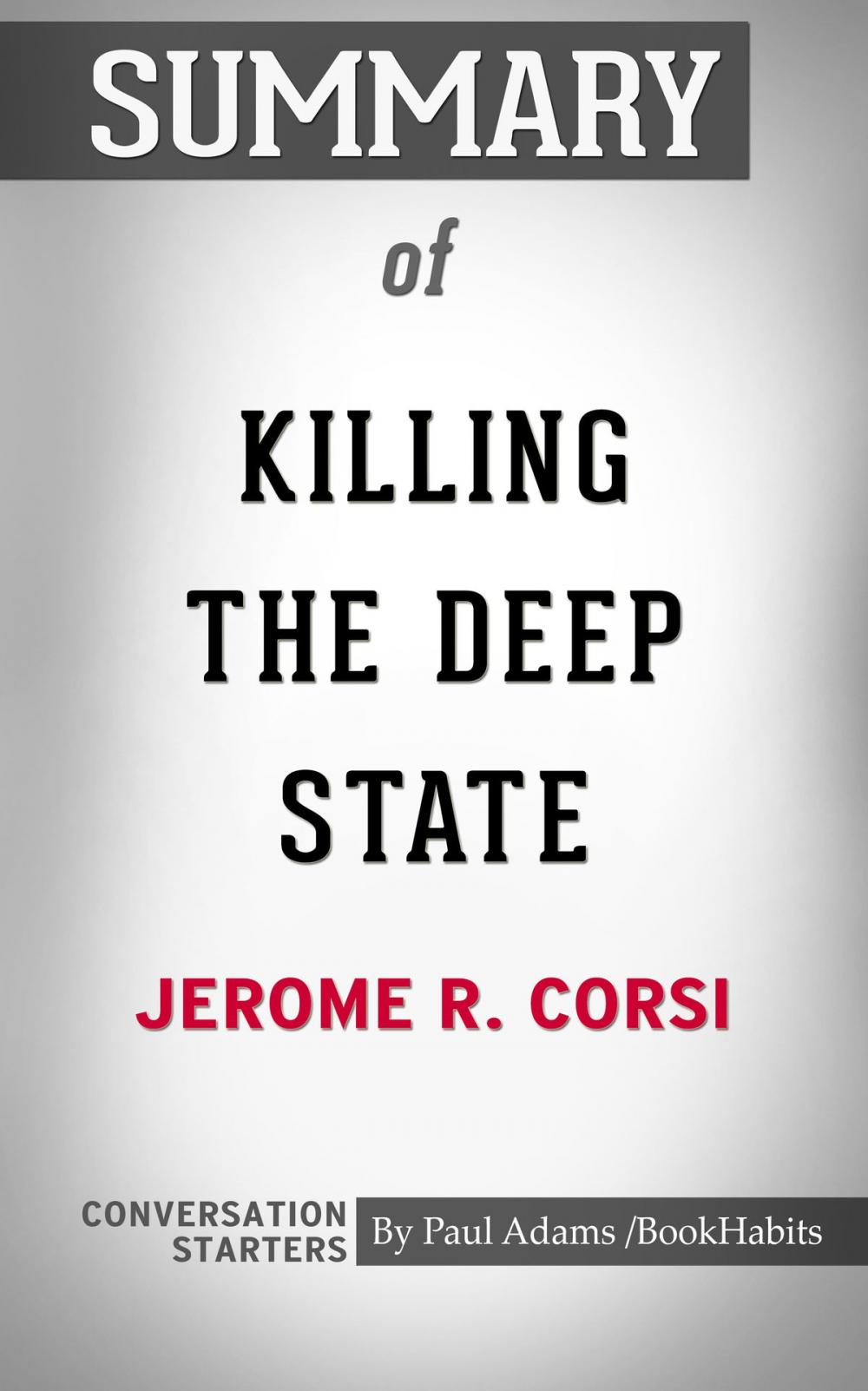 Big bigCover of Summary of Killing the Deep State: The Fight to Save President Trump