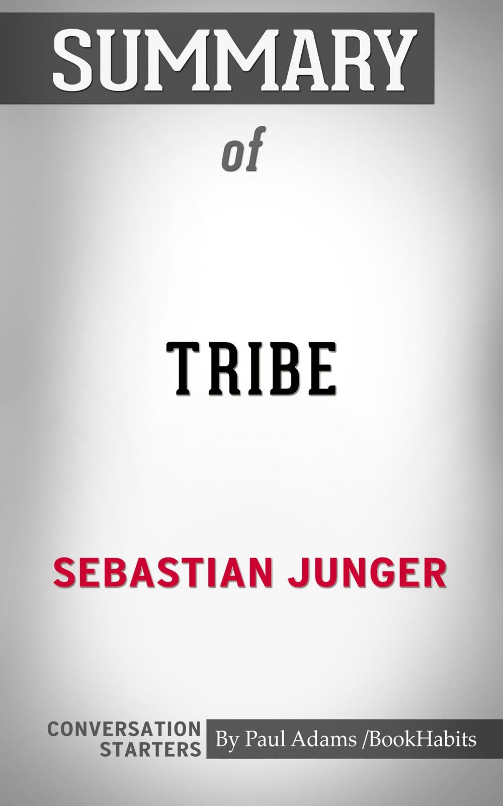 Big bigCover of Summary of Tribe: On Homecoming and Belonging