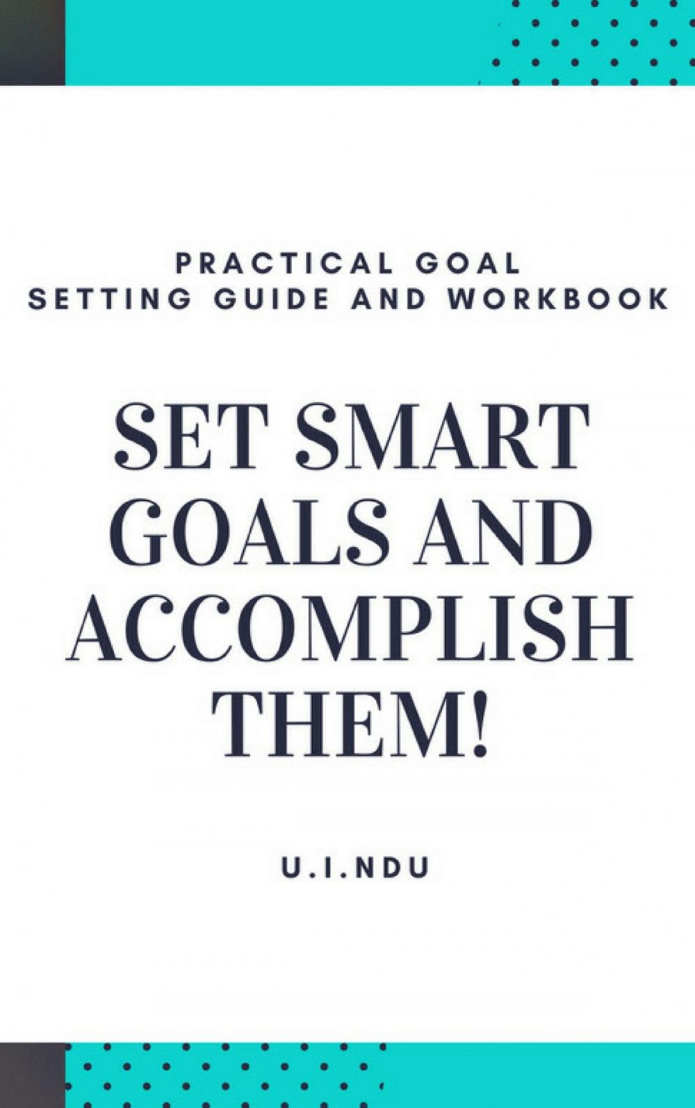 Big bigCover of Set Smart Goals And Accomplish Them