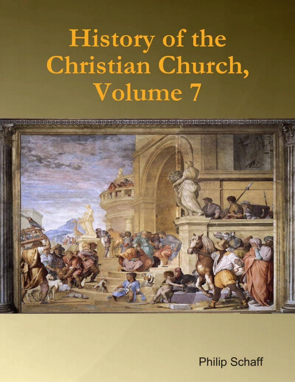 Big bigCover of History of the Christian Church, Volume 7