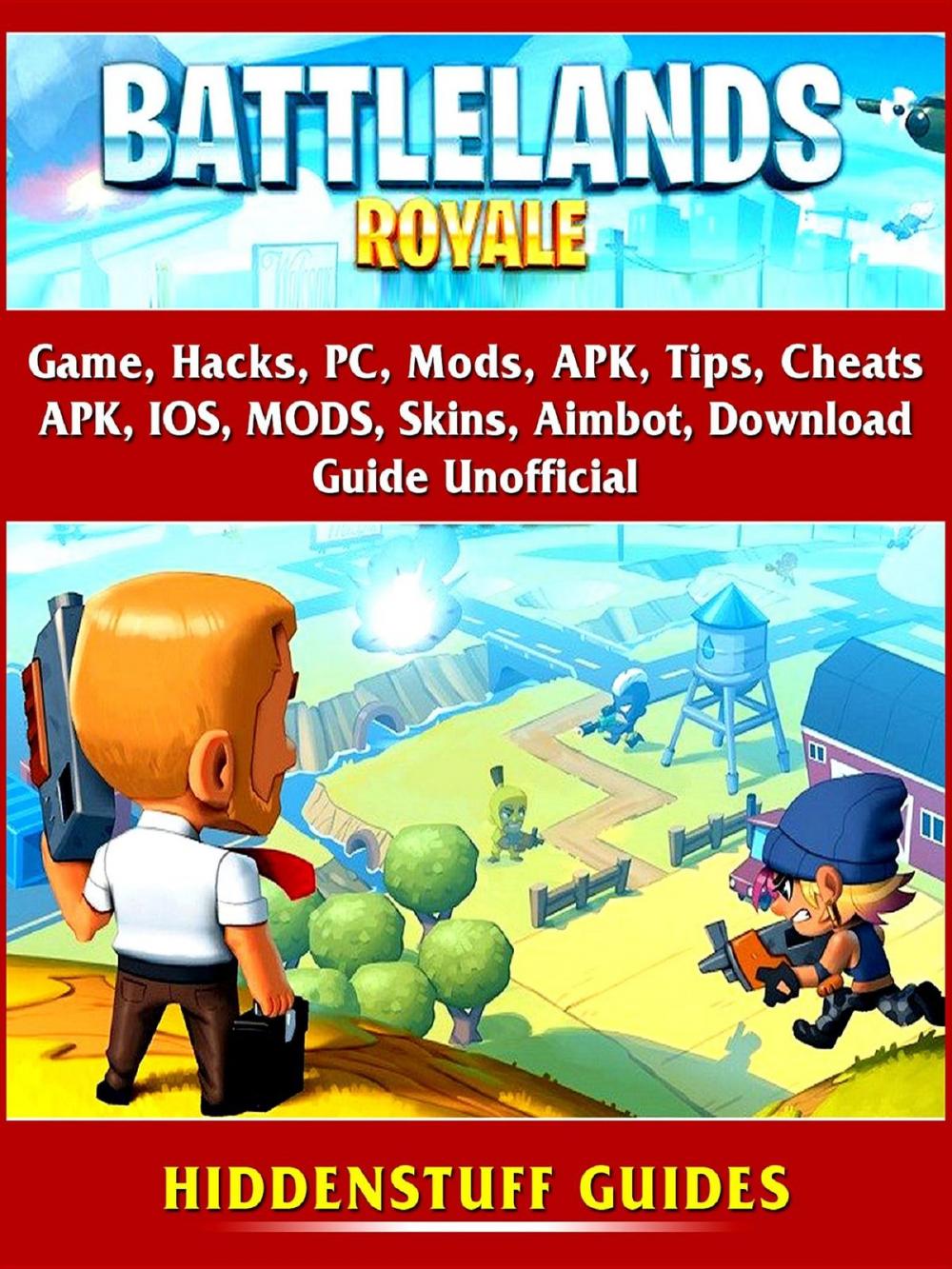 Big bigCover of Battlelands Royale Game, Hacks, PC, Mods, APK, Tips, Cheats, APK, IOS, MODS, Skins, Aimbot, Download, Guide Unofficial