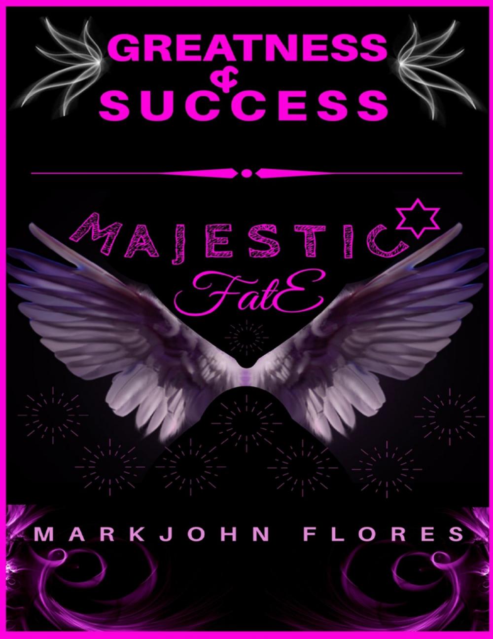 Big bigCover of Greatness and Success: Majestic Fate