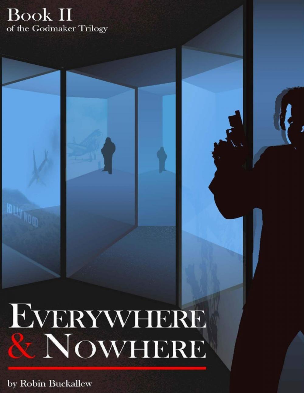 Big bigCover of Everywhere & Nowhere: Book II of the Godmaker Trilogy