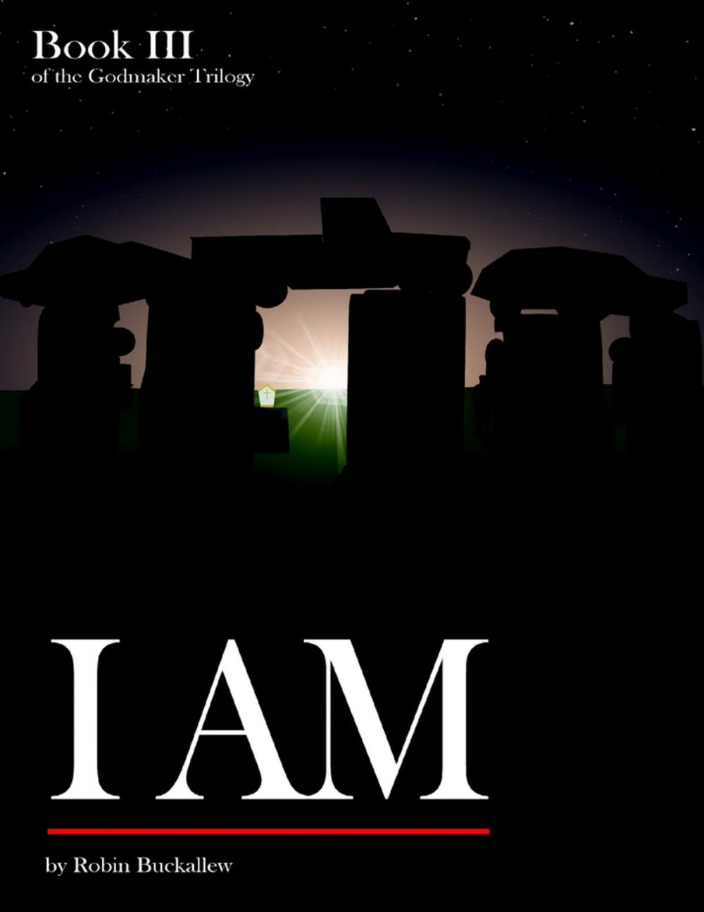 Big bigCover of I Am: Book III of the Godmaker Trilogy