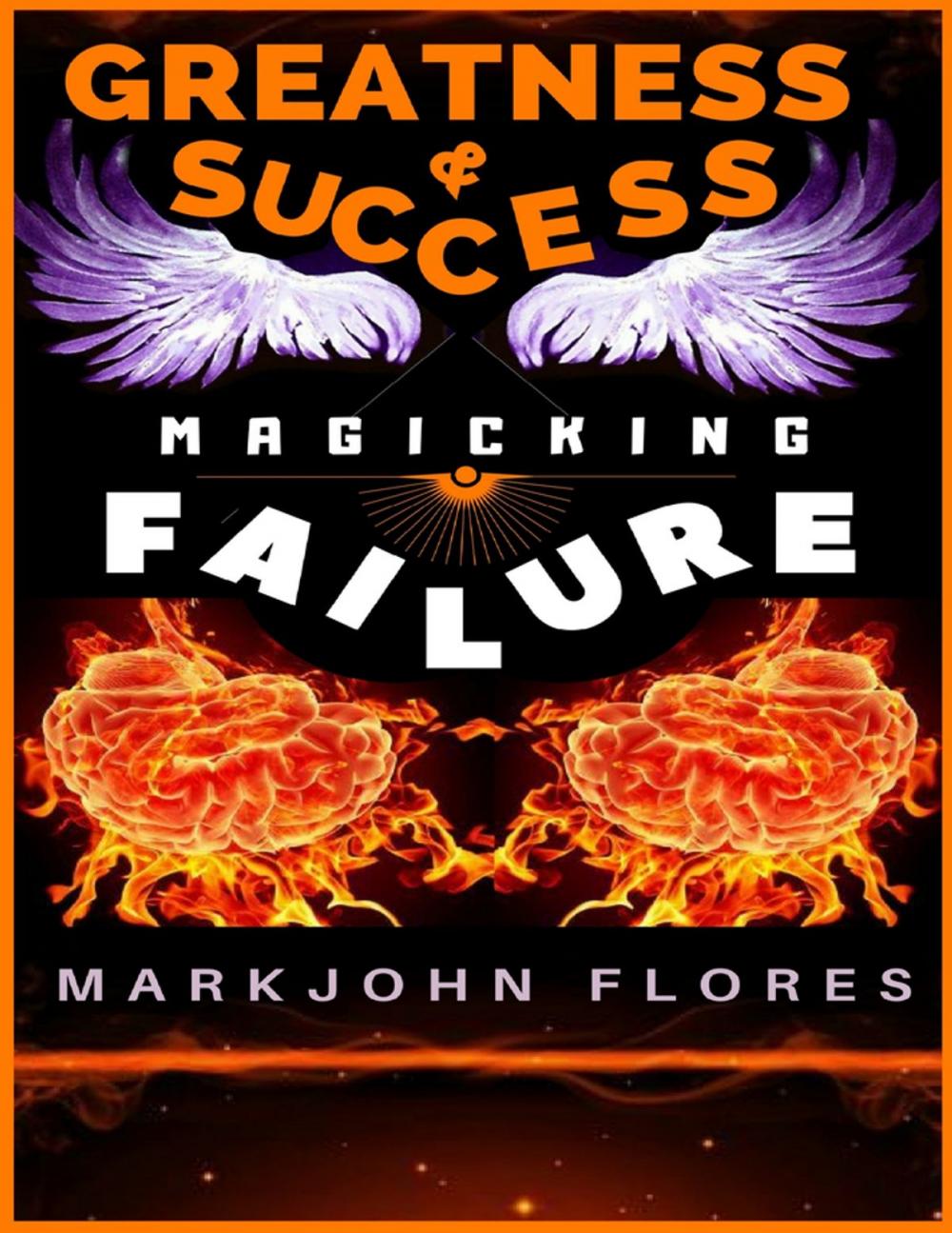 Big bigCover of Greatness and Success: Magicking Failure