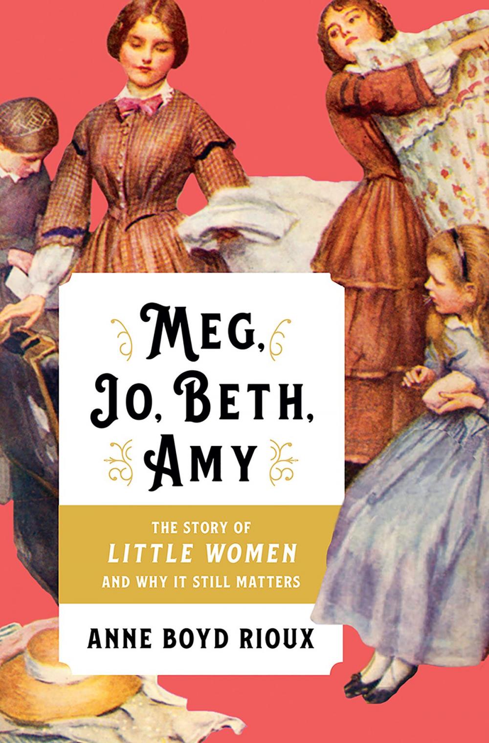 Big bigCover of Meg, Jo, Beth, Amy: The Story of Little Women and Why It Still Matters