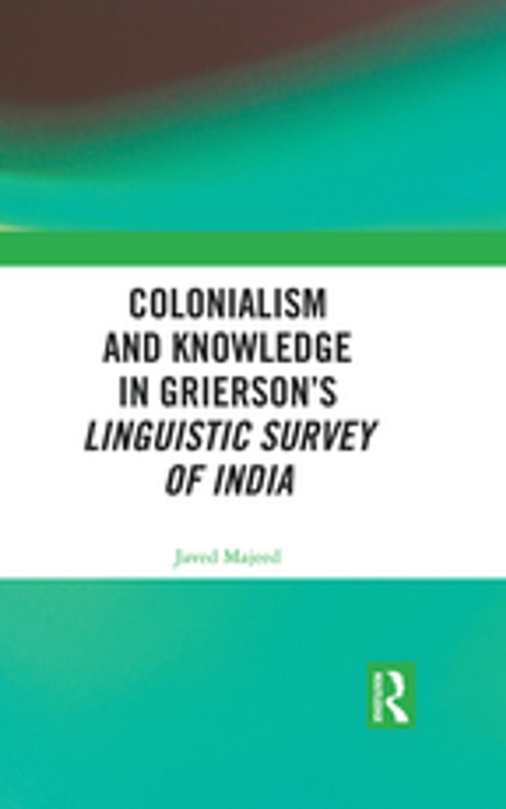 Big bigCover of Colonialism and Knowledge in Grierson’s Linguistic Survey of India