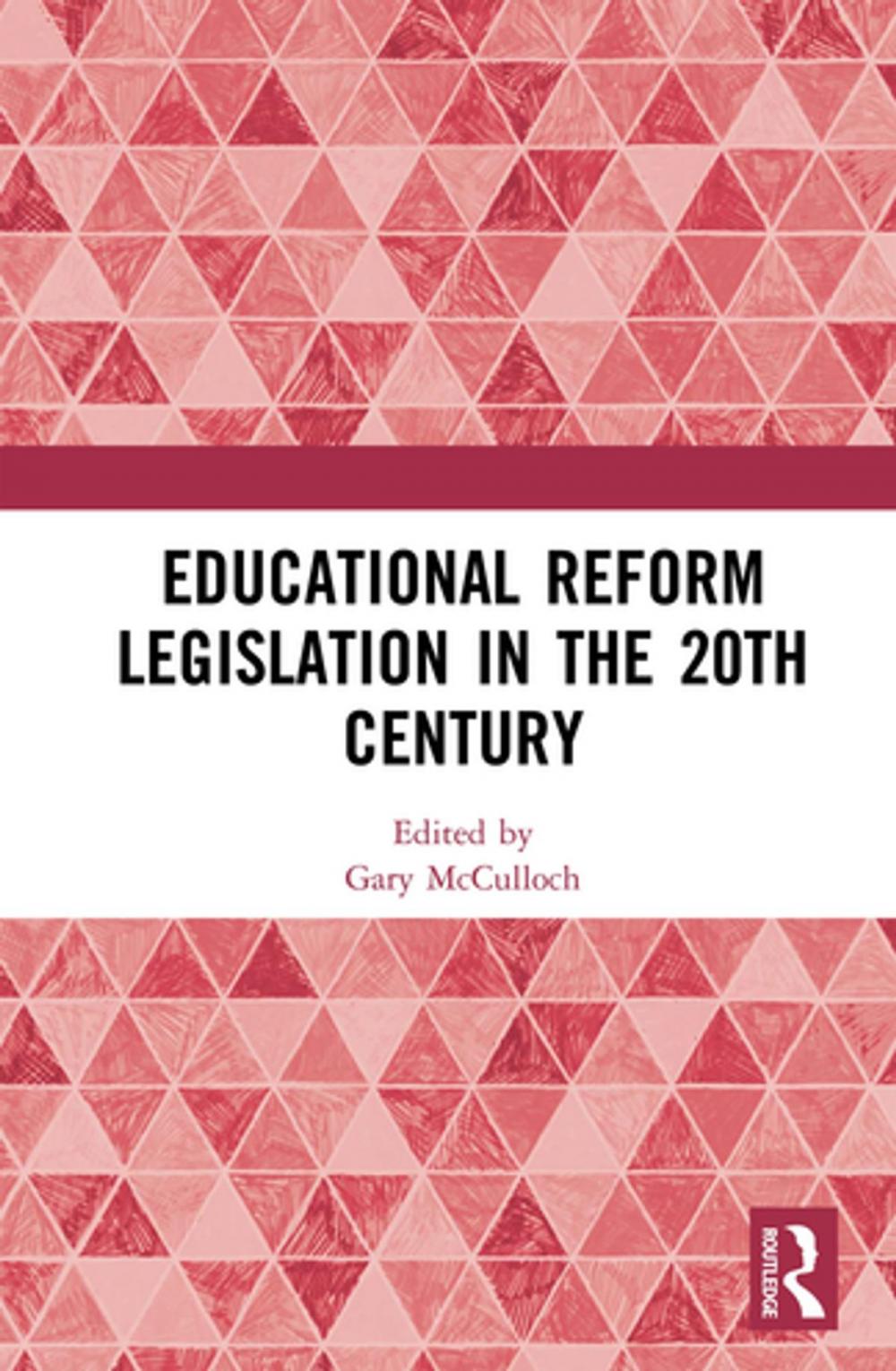 Big bigCover of Educational Reform Legislation in the 20th Century