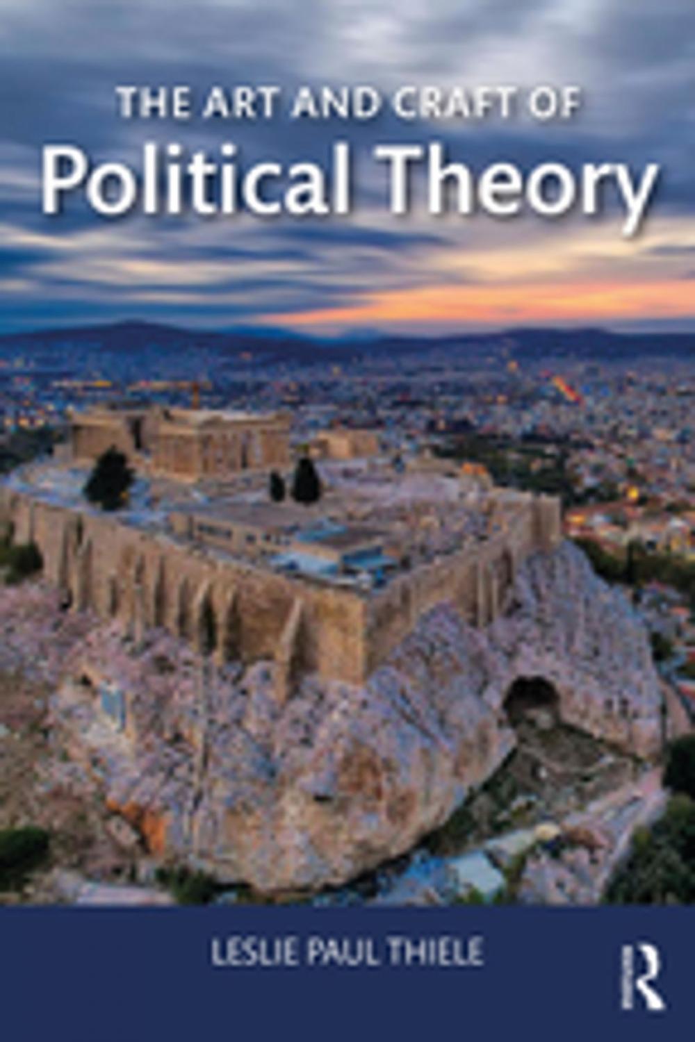 Big bigCover of The Art and Craft of Political Theory