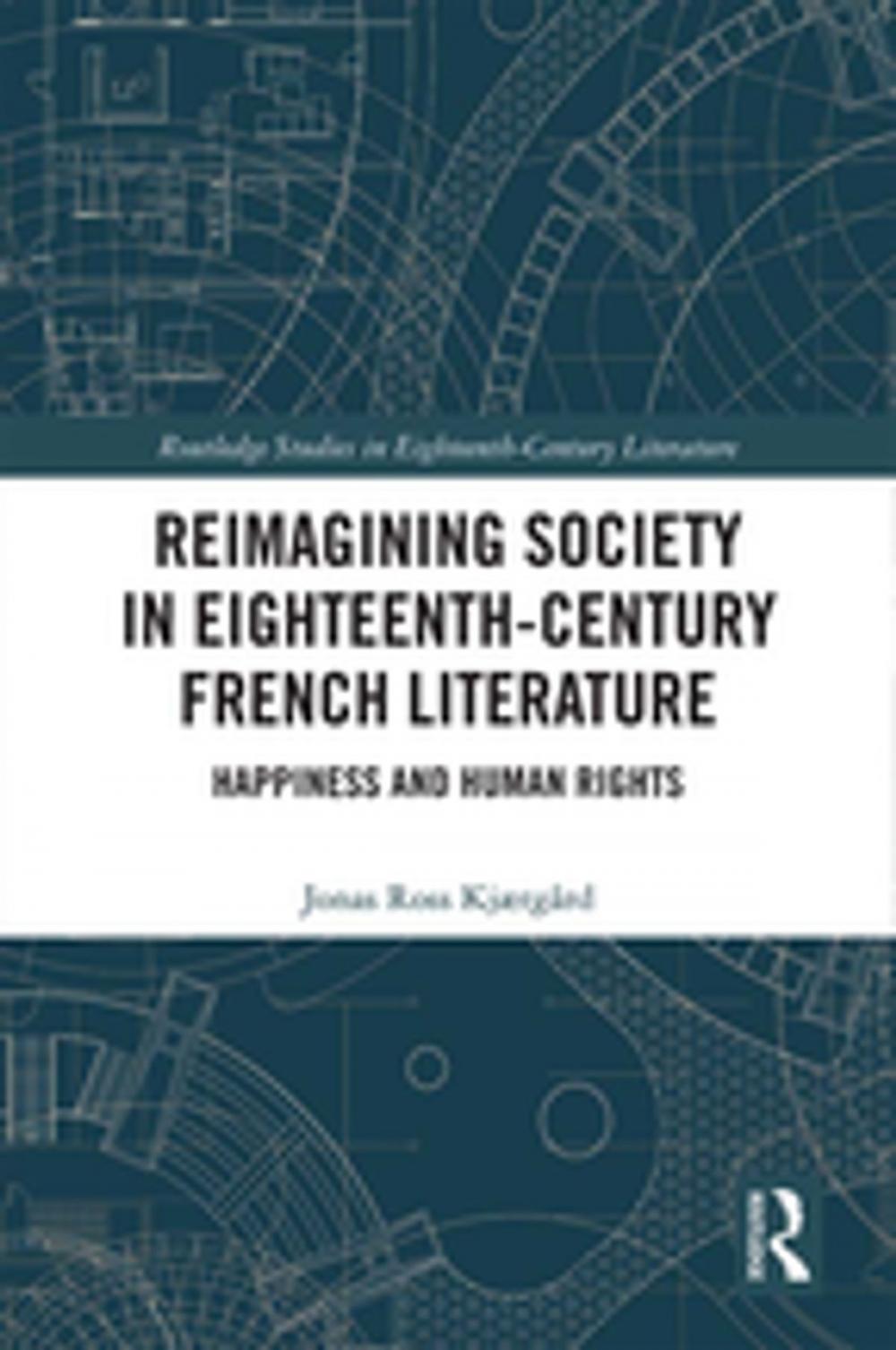 Big bigCover of Reimagining Society in 18th Century French Literature