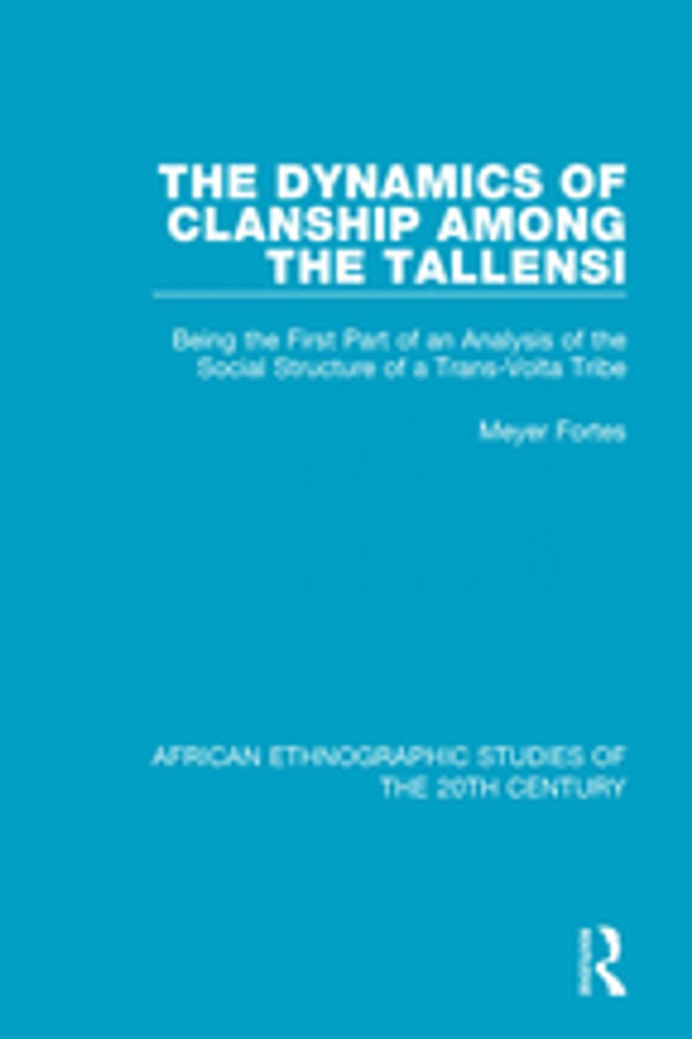 Big bigCover of The Dynamics of Clanship Among the Tallensi