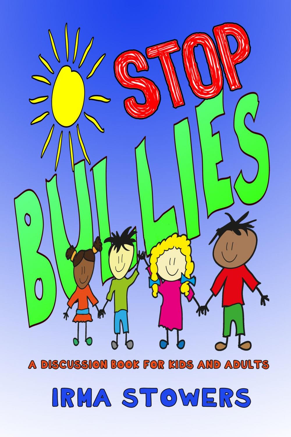 Big bigCover of Stop Bullies: A Discussion Book for Kids and Adults