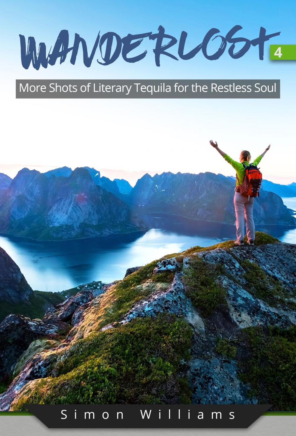 Big bigCover of Wanderlost 4: More Shots of Literary Tequila for the Restless Soul